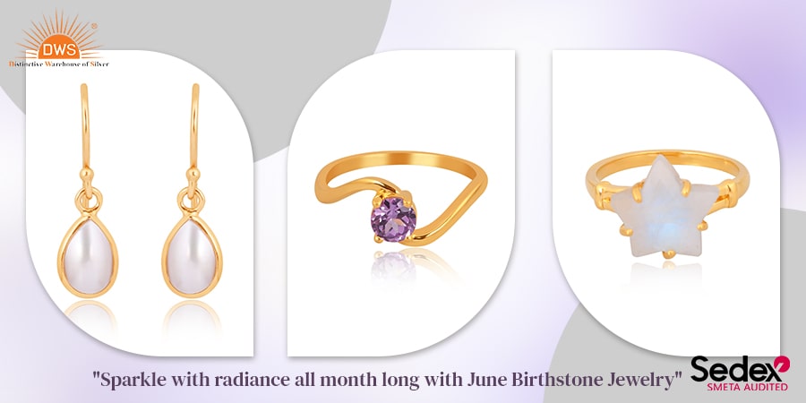 Sparkle with radiance all month long with June Birthstone Jewelry